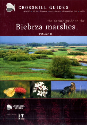 The Nature Guide to the Biebrza Marshes - Poland