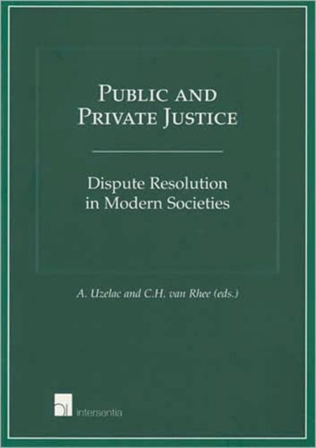 Book cover of: Public and Private Justice. By: Alan Uzelac