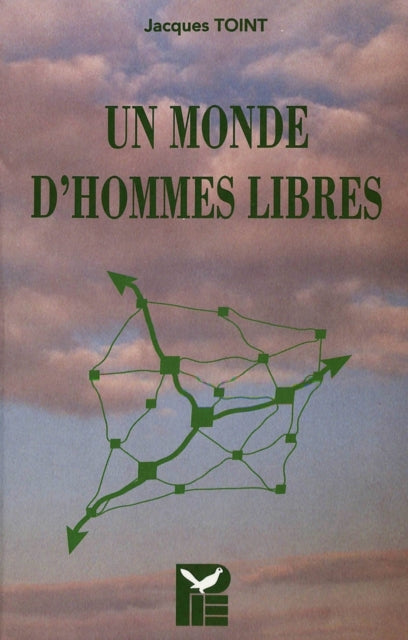 Book cover of: UN Monde D'Hommes Libres