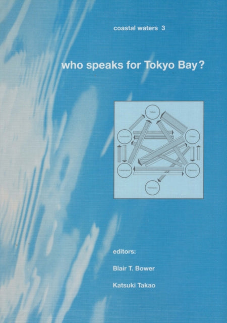 Book cover of: Who Speaks for Tokyo Bay?. By: Bower
