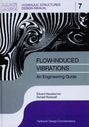Flow-induced Vibrations: an Engineering Guide