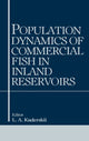 Book cover of: Population Dynamics of Commercial Fish in Inland Reservoirs. By: L. A. Kuderskii