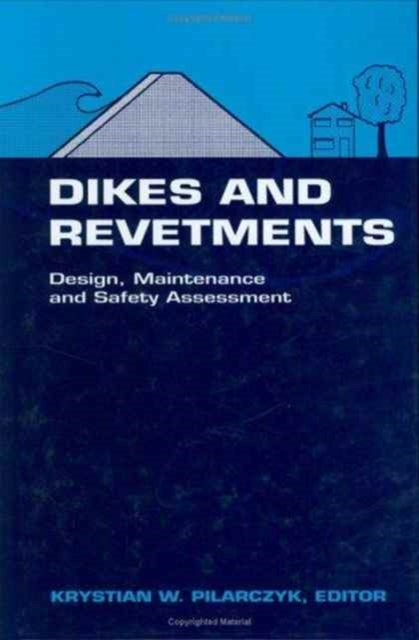 Book cover of: Dikes and Revetments. By: K.W. Pilarczyk