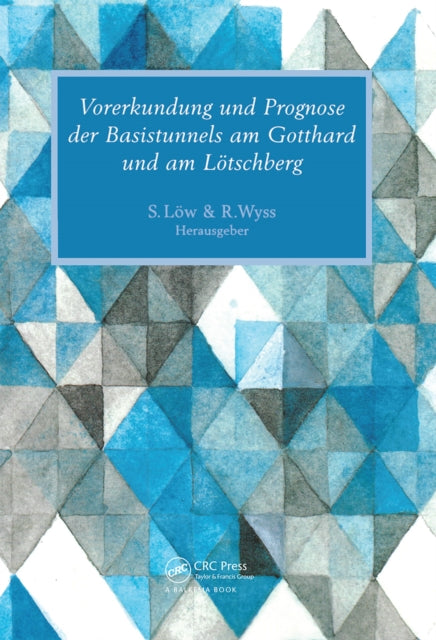 Book cover of: Vorerkundung Und Prognose Der Basistunnels Am Gotthard Und Am Lotschberg. By: Loew