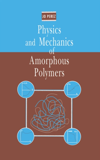 Book cover of: Physics and Mechanics of Amorphous Polymers