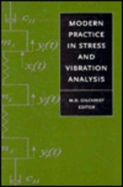 Book cover of: Modern Practice in Stress and Vibration Analysis. By: Gilchrist