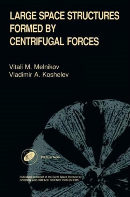 Large Space Structures Formed by Centrifugal Forces