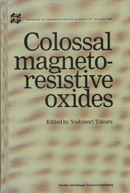 Book cover of: Colossal Magnetoresistive Oxides