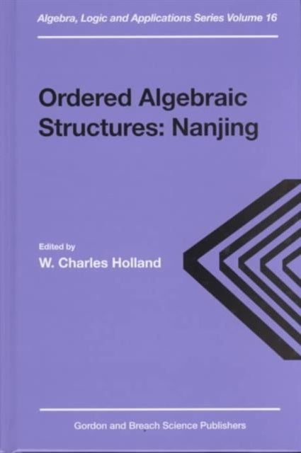 Book cover of: Ordered Algebraic Structures. By: W. Charles Holland