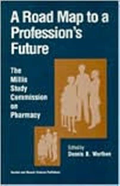 A Road Map to a Profession's Future
