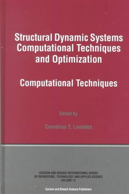 Book cover of: Structural Dynamic Systems Computational Techniques and Optimization. By: Cornelius T. Leondes