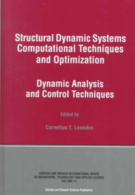 Structural Dynamic Systems Computational Techniques and Optimization