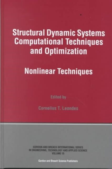 Book cover of: Structural Dynamic Systems Computational Techniques and Optimization. By: Cornelius T. Leondes