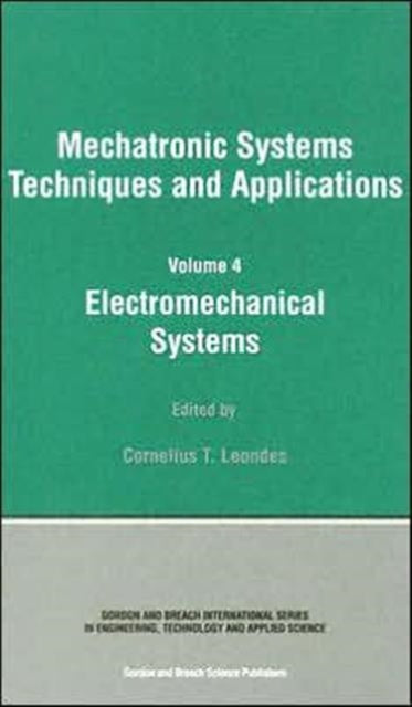 Book cover of: Electromechanical Systems. By: Cornelius T. Leondes