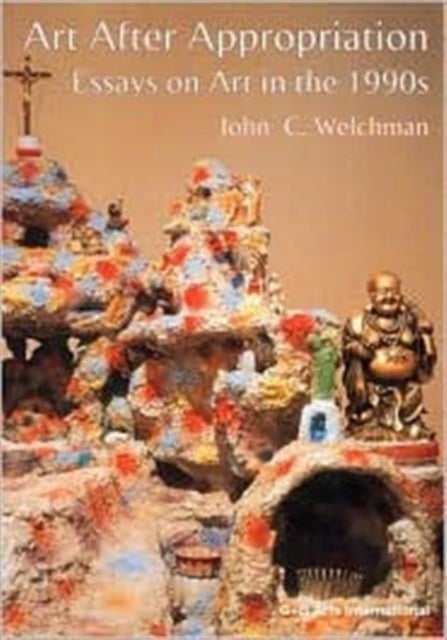 Book cover of: Art After Appropriation. By: John Welchman
