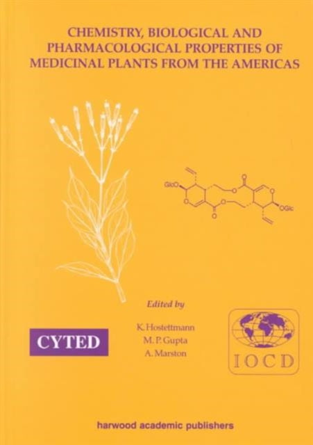Book cover of: Chemistry, Biological and Pharmacological Properties of Medicinal Plants from the Americas. By: Kurt Hostettmann