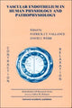 Book cover of: Vascular Endothelium in Human Physiology and Pathophysiology. By: Patrick J Vallance