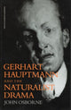 Book cover of: Gerhard Hauptmann and the Naturalist Drama. By: John Osborne