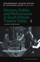 Book cover of: Women, Politics and Performance in South African Theatre Today. By: Goodman