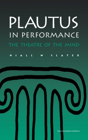 Plautus in Performance