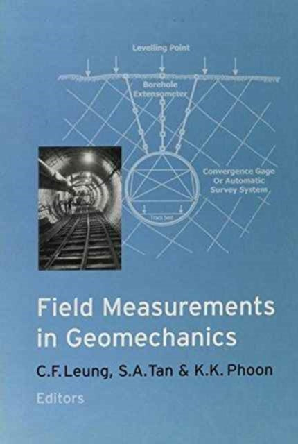 Book cover of: Field Measurements in Geomechanics. By: C.F. Leung