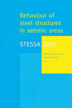 STESSA 2000: Behaviour of Steel Structures in Seismic Areas
