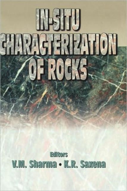 Book cover of: In-situ Characterization of Rocks. By: K.R. Saxena