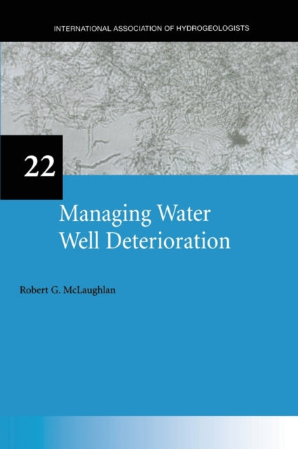Book cover of: Managing Water Well Deterioration. By: Robert G. McLaughlan