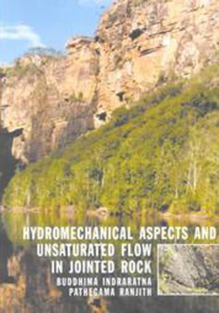 Book cover of: Hydromechanical Aspects and Unsaturated Flow in Jointed Rock. By: Indraratna