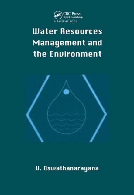 Book cover of: Water Resources Management and the Environment. By: U. Aswathanarayana
