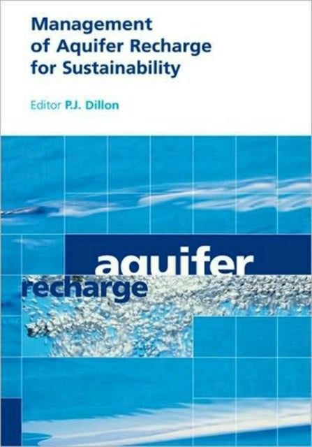 Book cover of: Management of Aquifer Recharge for Sustainability. By: Dillon