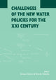 Book cover of: Challenges of the New Water Policies for the XXI Century. By: Enrique Cabrera