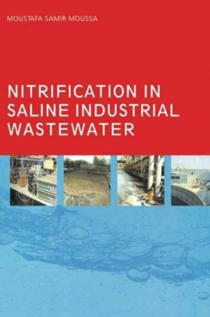 Book cover of: Nitrification in Saline Industrial Wastewater. By: M.S. Moussa