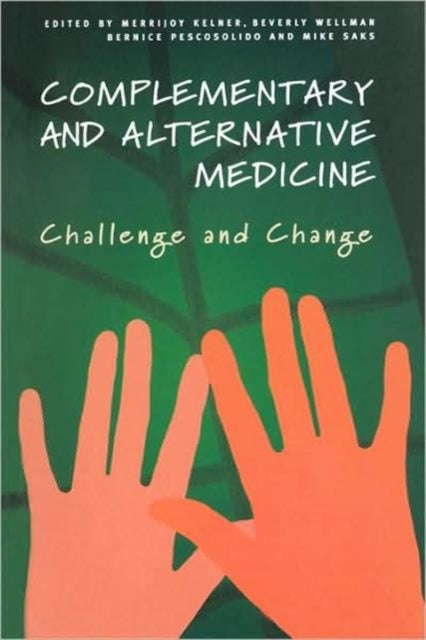 Book cover of: Complementary and Alternative Medicine. By: M. Kelner
