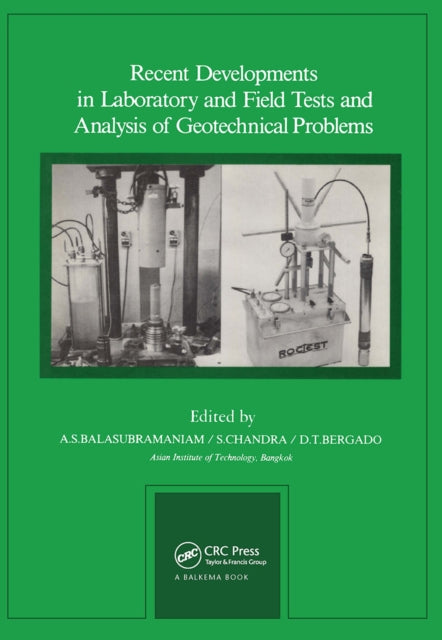 Book cover of: Recent Developments in Laboratory and Field Tests and Analysis of Geotechnical Problems. By: Balasubrmaniam