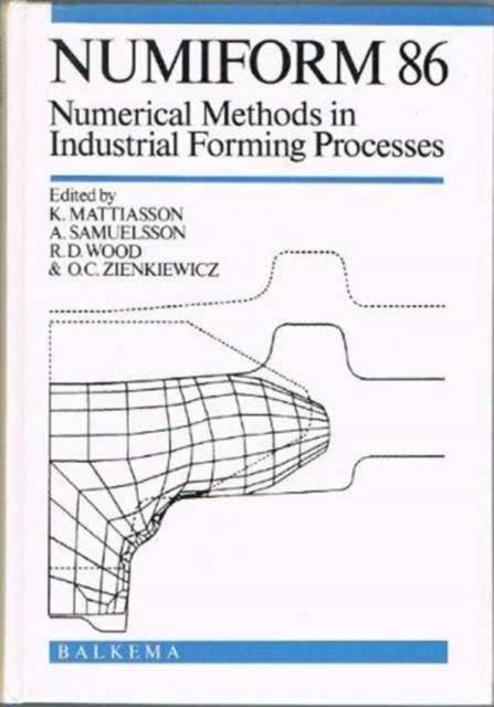Numiform 86: Numerical Methods in Industrial Forming Processes