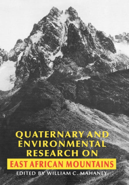 Book cover of: Quaternary and Environmental Research on East African Mountains. By: Mahaney