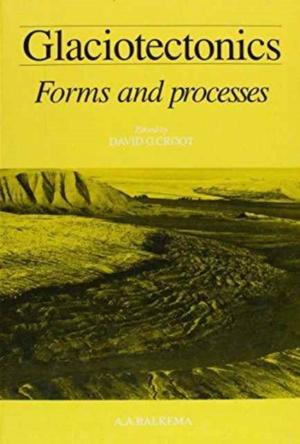 Book cover of: Glaciotectonics. By: Croot