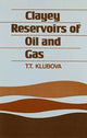 Book cover of: Clayey Reservoirs of Oil and Gas. By: T.T. Klubova