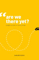 Book cover of: Are We There Yet?. By: Sam Bucolo