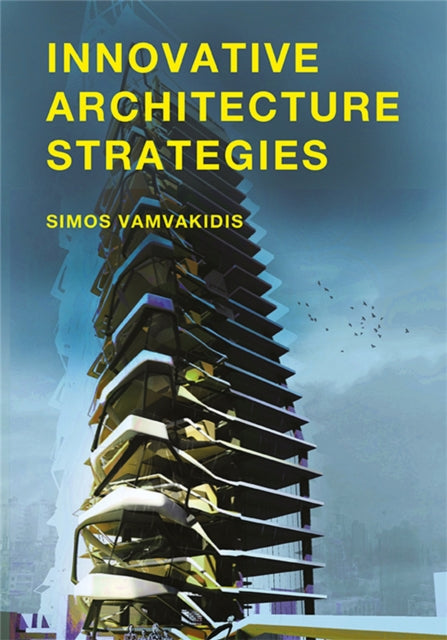 Book cover of: Innovative Architecture Strategies. By: Gerasimos Vamvakidis