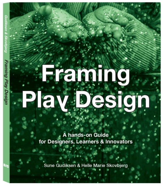 Book cover of: Framing Play Design. By: Sune Gudiksen