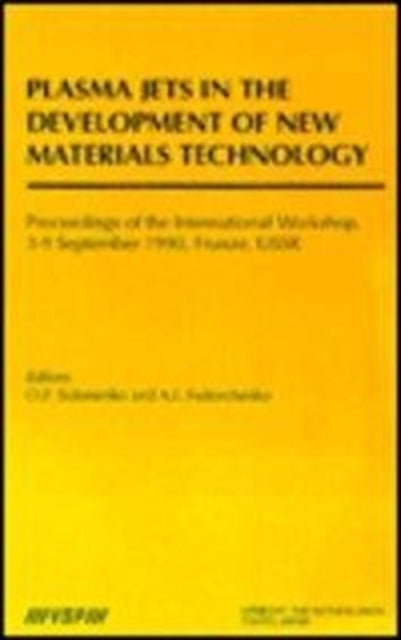 Book cover of: Plasma Jets in the Development of New Materials Technology. By: O. P. Solonenko