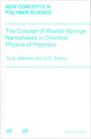 The Concept of Micellar-Sponge Nanophases in Chemical Physics of Polymers