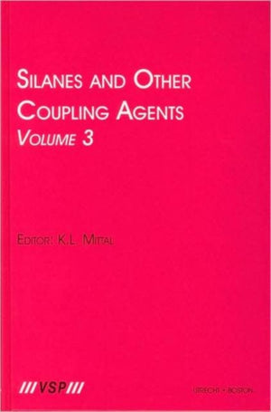 Silanes and Other Coupling Agents, Volume 3