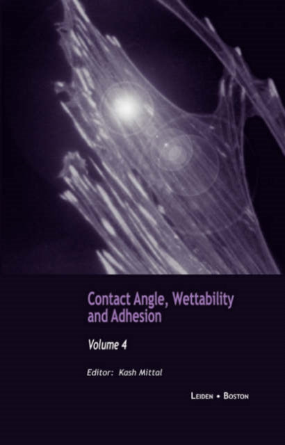 Contact Angle, Wettability and Adhesion, Volume 4