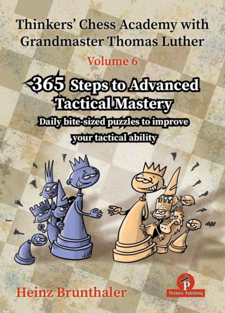 Book cover of: Thinkers' Chess Academy with Grandmaster Thomas Luther - Volume 6. By: Heinz Brunthaler