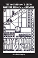 Book cover of: Maintenance Crew for the Human Machinery. By: Bernardus Ligteringen