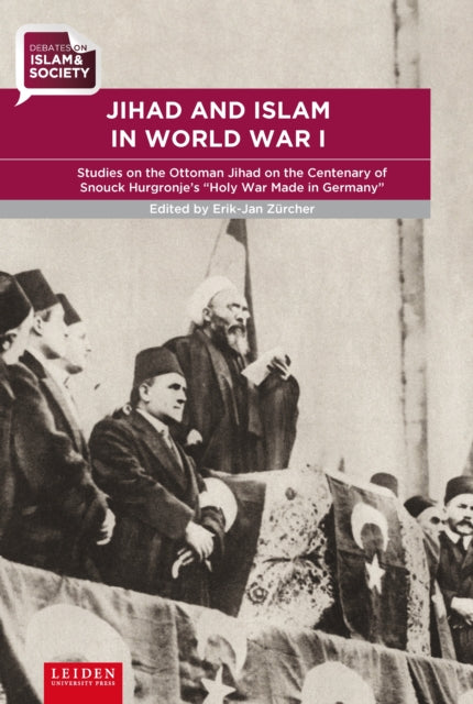 Book cover of: Jihad and Islam in World War I. By: Erik Jan Zürcher