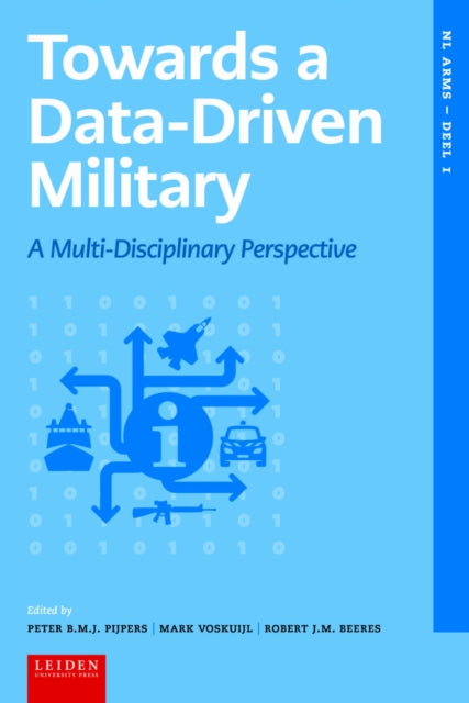 Book cover of: Towards a Data-driven Military. By: Peter Pijpers